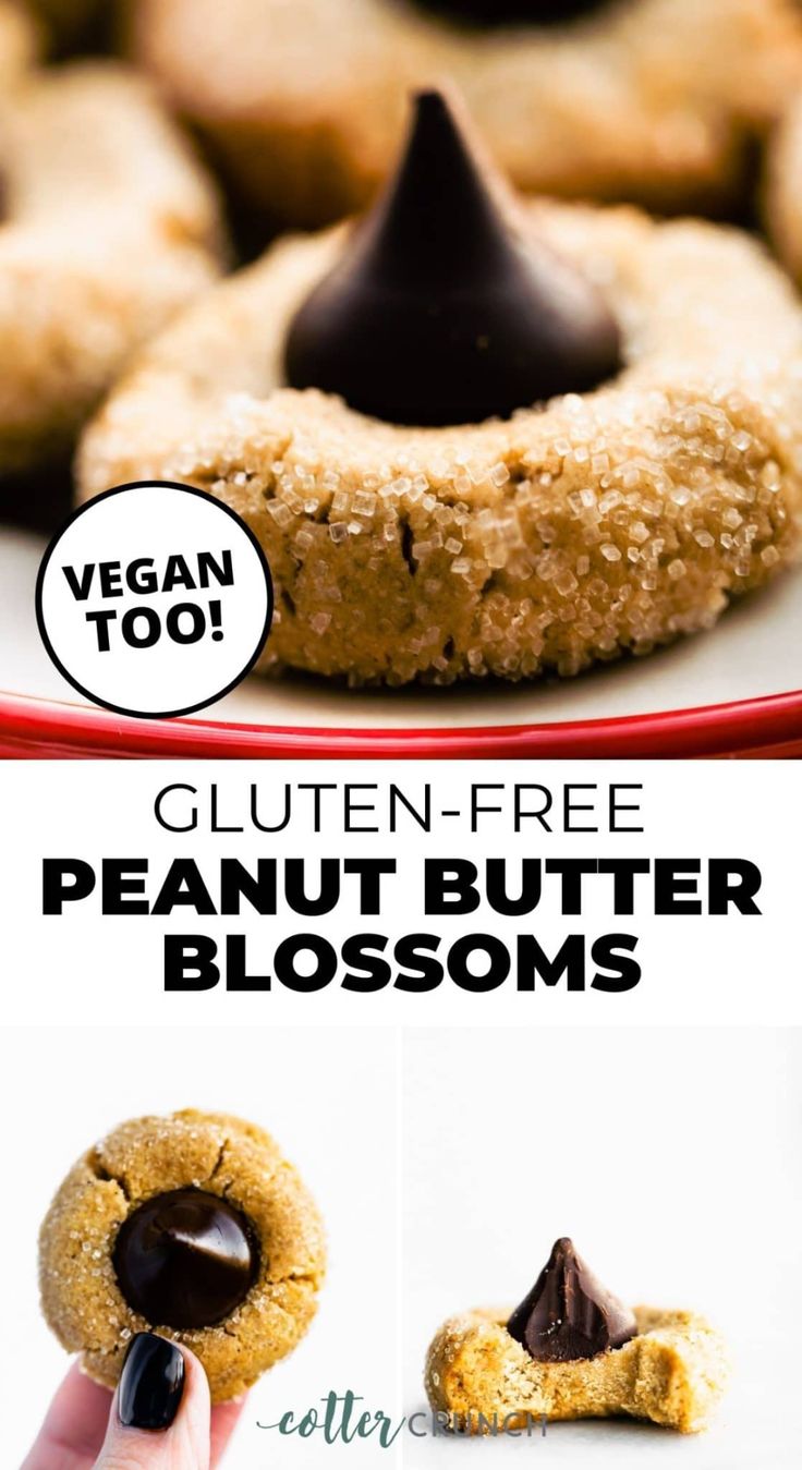 the peanut butter blossoms are made with vegan - friendly gluten - free chocolate