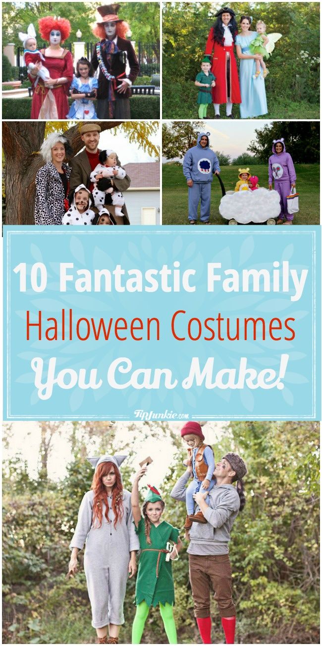 halloween costumes for adults and children with text overlay that reads 10 fantastic family halloween costumes you can make