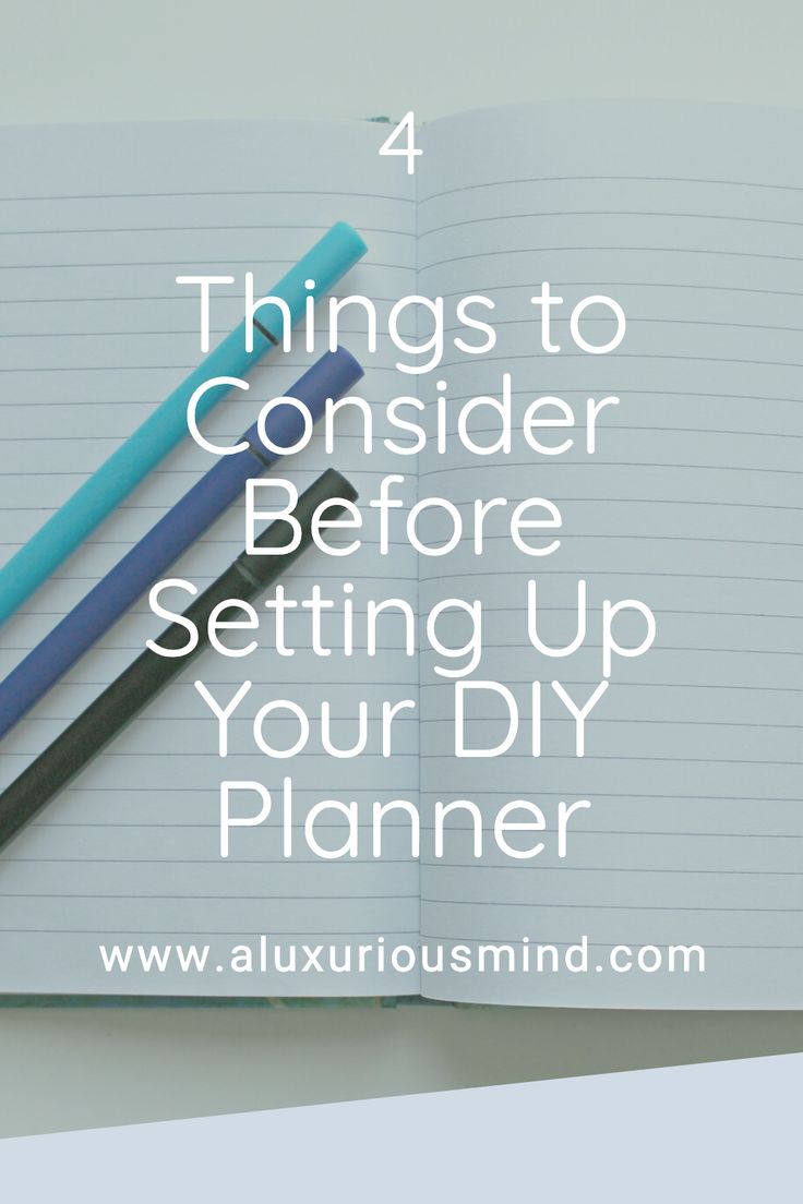 three pens and notebook with the title 4 things to consider before setting up your diy planner