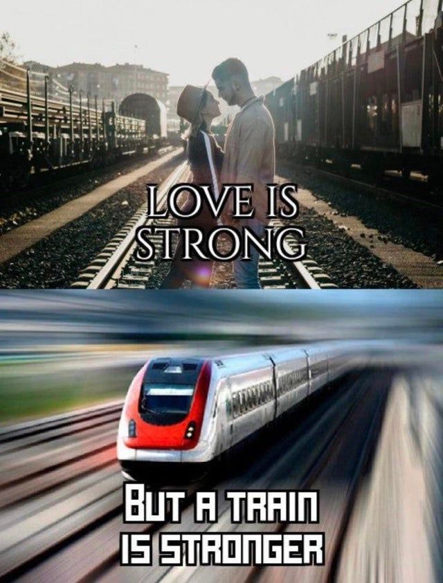 two different pictures with the words love is strong, but a train is strange