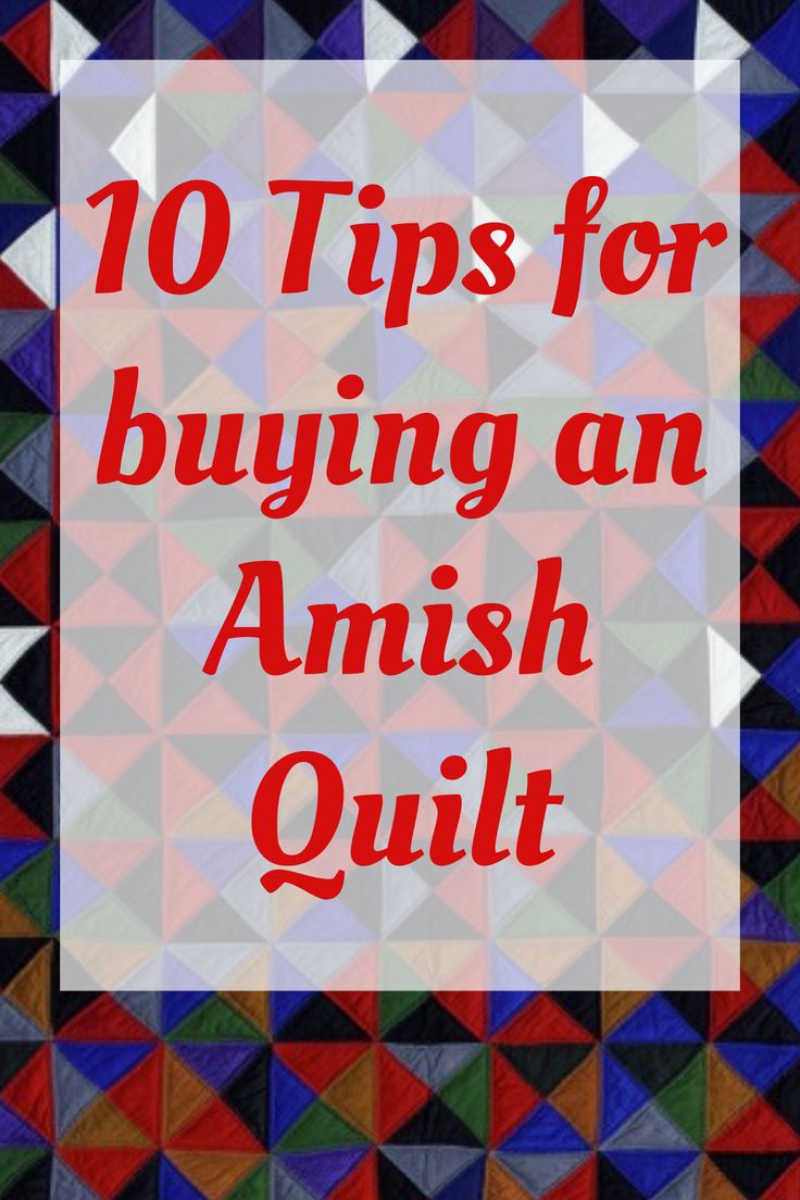 the words 10 tips for buying an amish quilt in red, blue and green