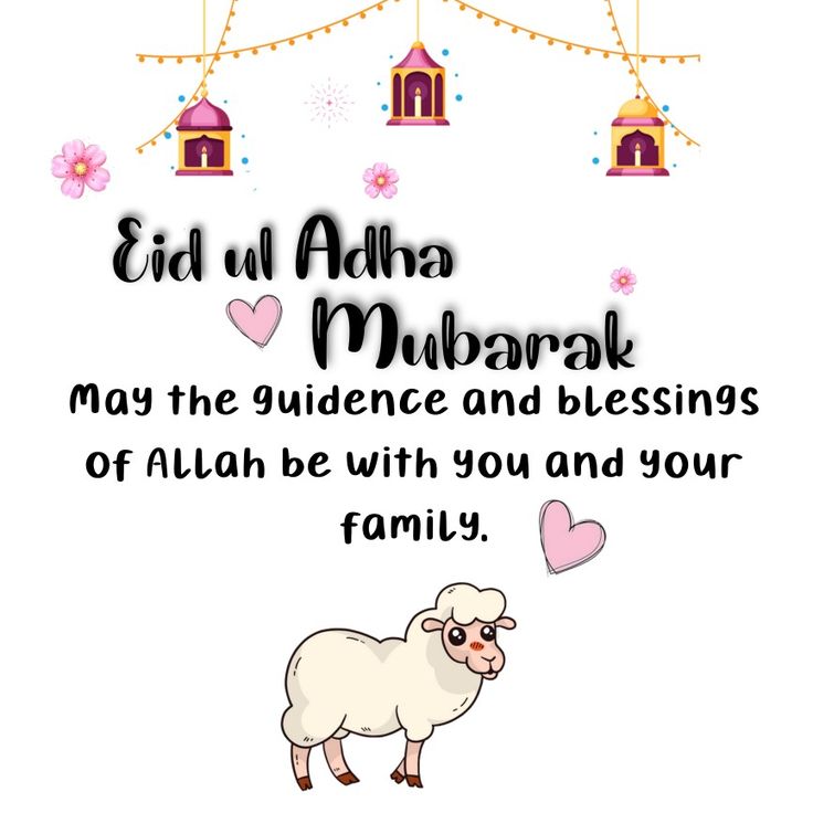 eid ul adha mubarak may the guidance and blessings of allah be with you and your family