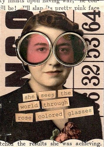 a woman with large round glasses has words written on her face that read she sees the world through rose colored glasses