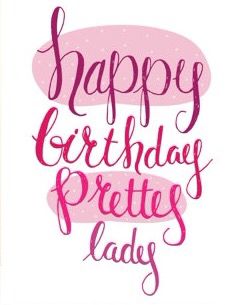 a pink birthday card with the words happy birthday pretties lady in cursive writing