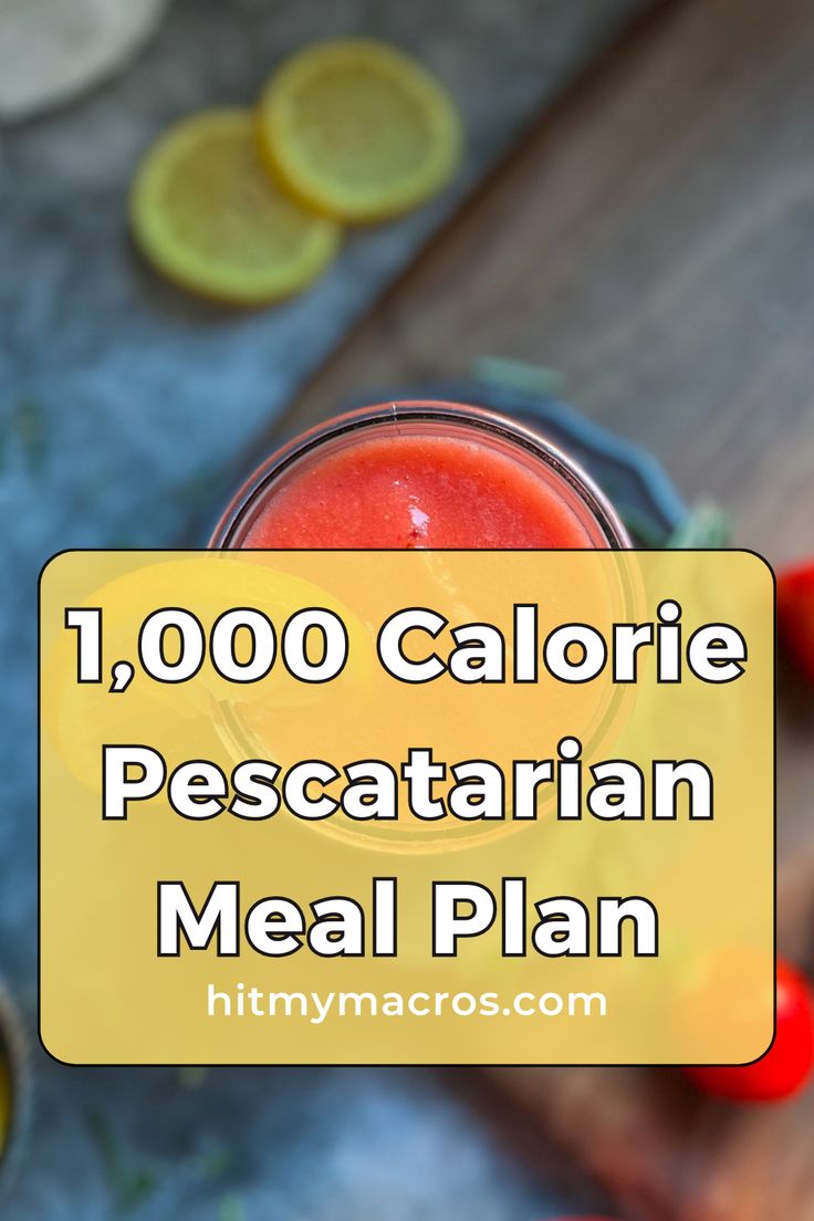 a close up of a plate of food with text overlay that reads, 1, 000 calorie pescatarian meal plan