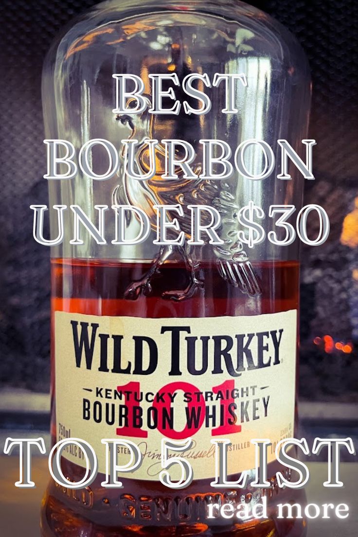 a bottle of bourbon sitting on top of a table next to a sign that says best bourbon under $ 50