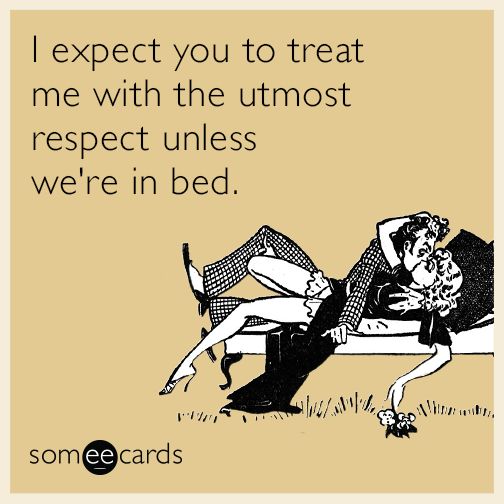 a woman laying on top of a bed next to a man in a chair with the caption, i expect you to treat me with the utmost respect unless we are in bed