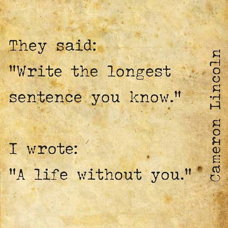 an old piece of paper with the words, they said write the longest sentence you know