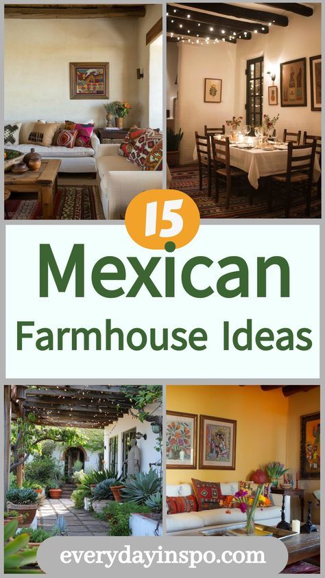 the inside of a house with text overlaying it that reads 15 mexican farmhouse ideas