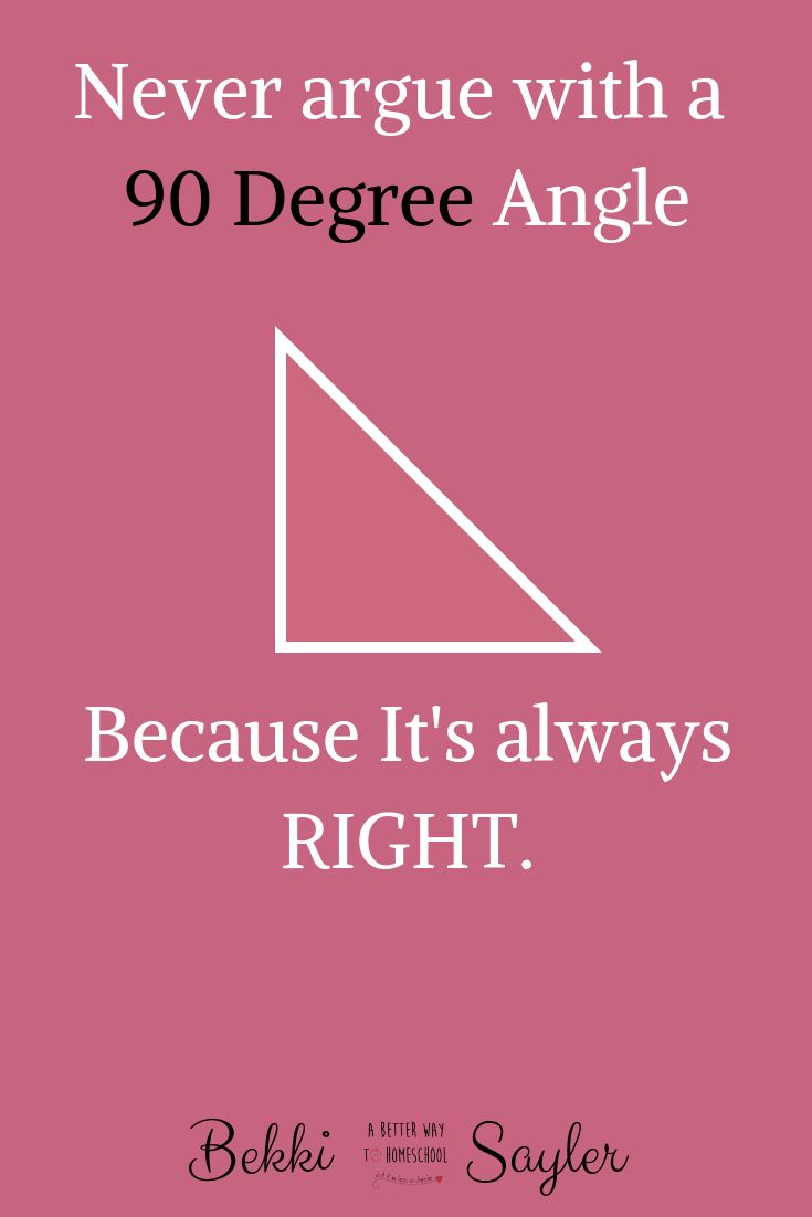 a pink poster with the words never agree with a 90 degree angle because it's always right