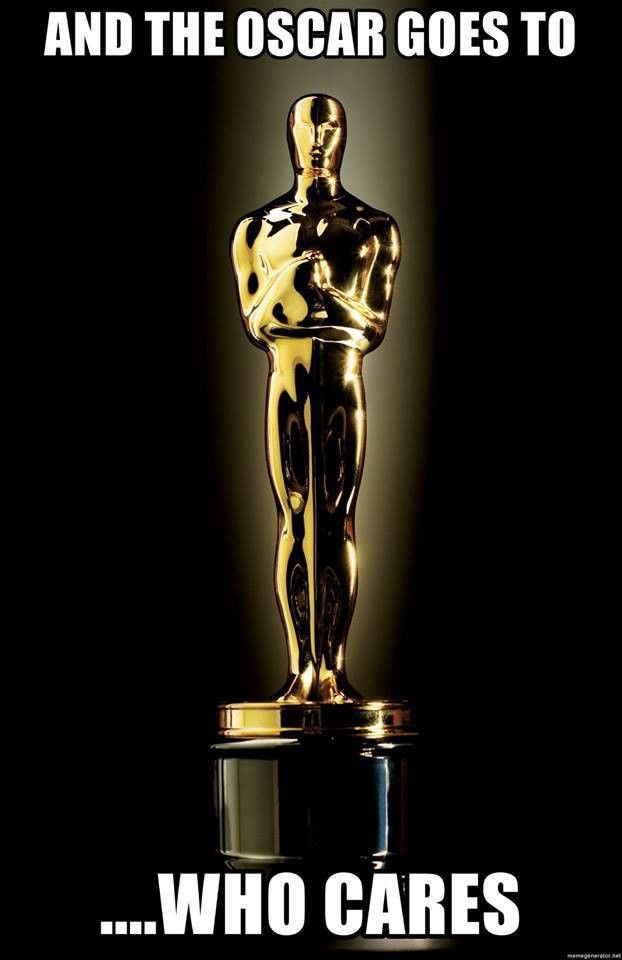 an oscar statue with the caption that says, and the oscar goes to who cares?