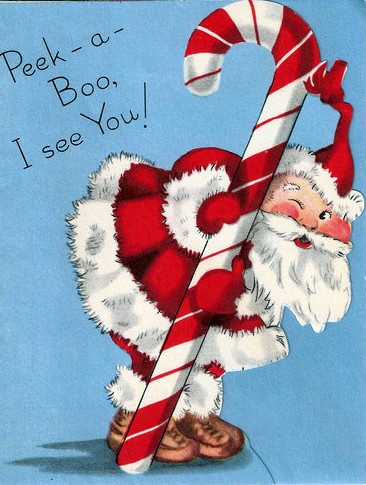 an old fashioned christmas card features santa claus holding a candy cane with the words peek - a - boo, i see you