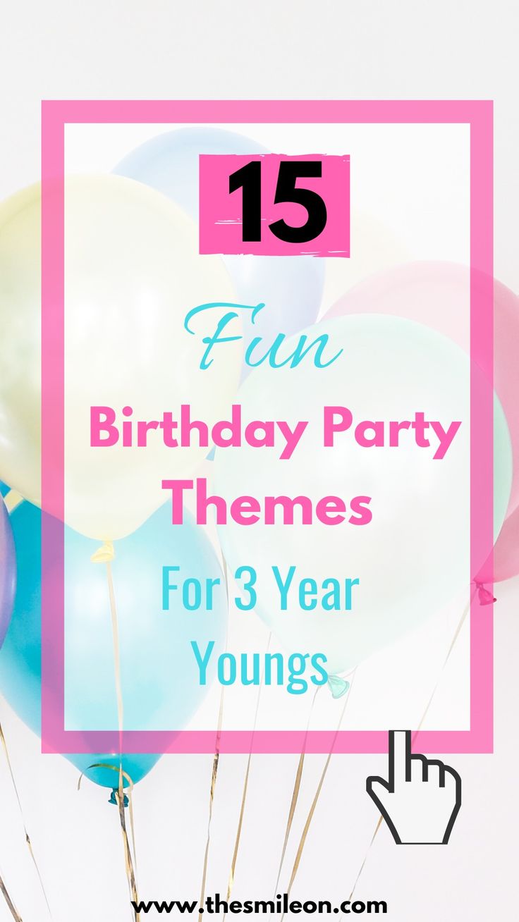 balloons with the words fun birthday party themes for 3 year youngs