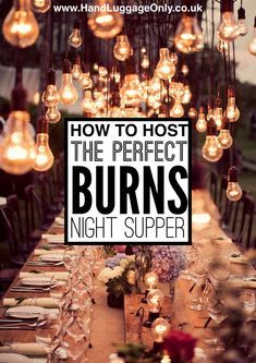 a long table with lights hanging from it and the words how to host the perfect burns night supper