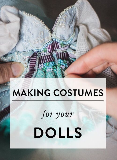 someone is sewing something with the words making costumes for your dolls on top of it