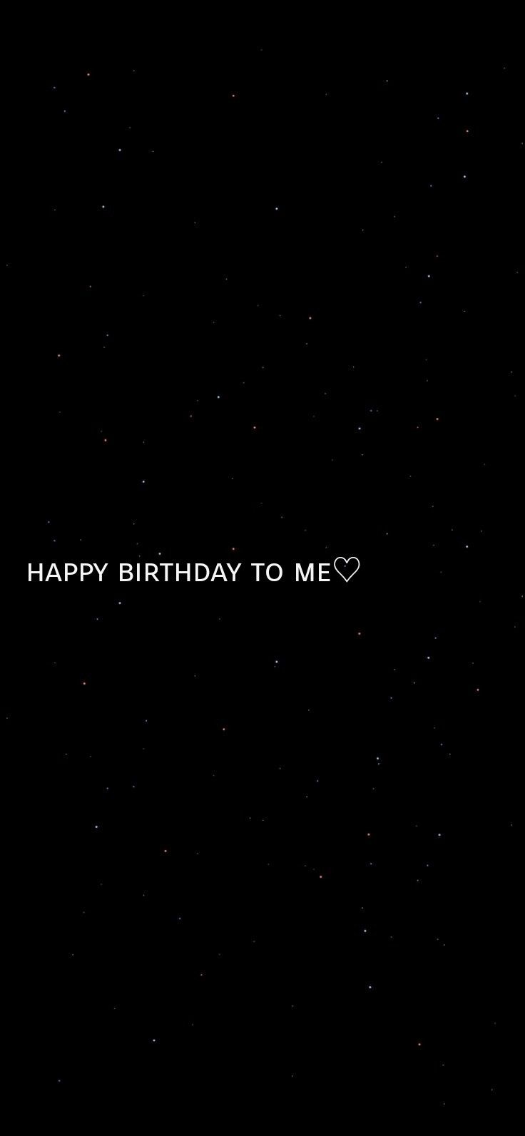 a black background with the words happy birthday to me