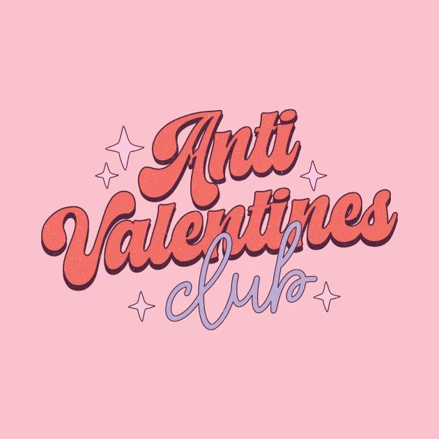 the words'anti valentines club'written in red and blue on a pink background