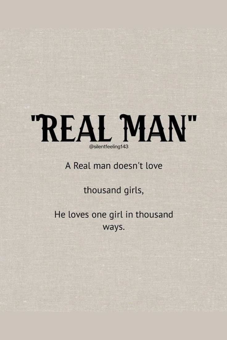 the words real man are in black and white