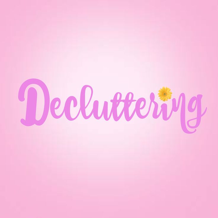 the word decluttering written in cursive writing on a pink background