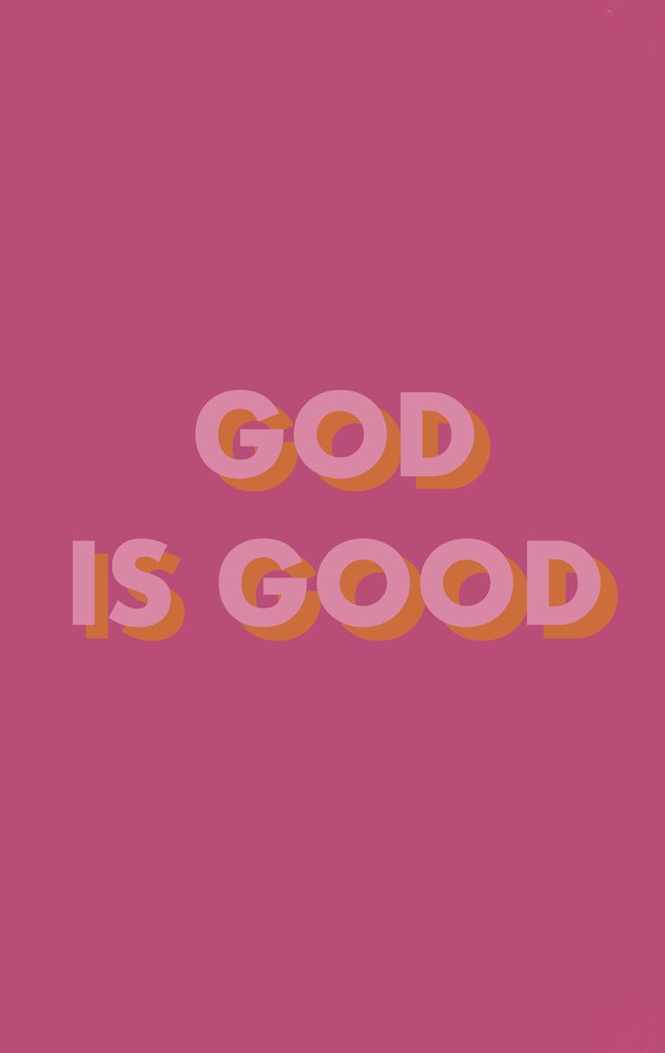 the words god is good on a pink background