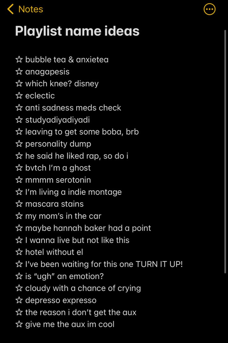 an iphone screen with the words playlist name ideas on it and a black background