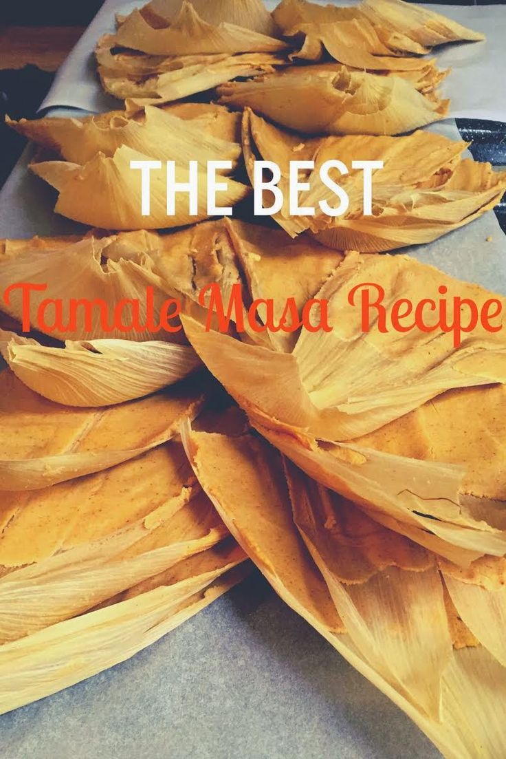 the best tamale nava recipe is made with fresh, unrecognizable leaves