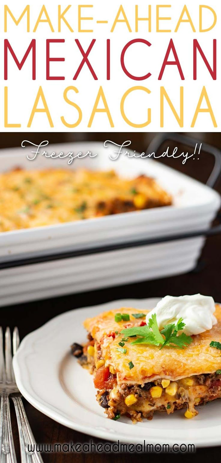 mexican lasagna on a white plate with the title overlay that reads make - ahead mexican lasagna