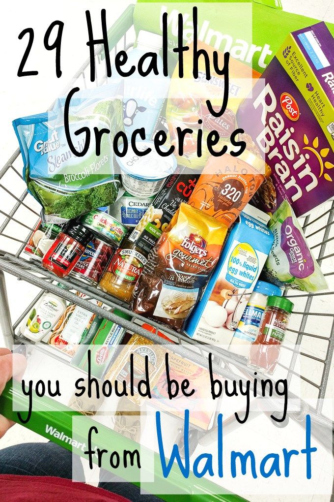 a grocery cart filled with groceries and the words, 24 healthy groceries you should be buying from walmart