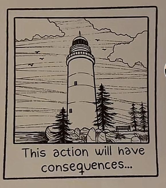 a drawing of a lighthouse with the caption'this action will have consequents '