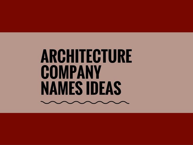 the words architecture company names ideas on a red and gray background with black letters that read,'architecture company names ideas '