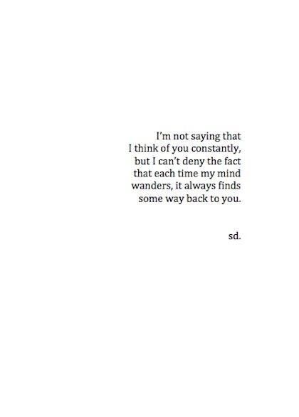 the words are written in black and white on a piece of paper that says, i'm not saying that i think of you constantly