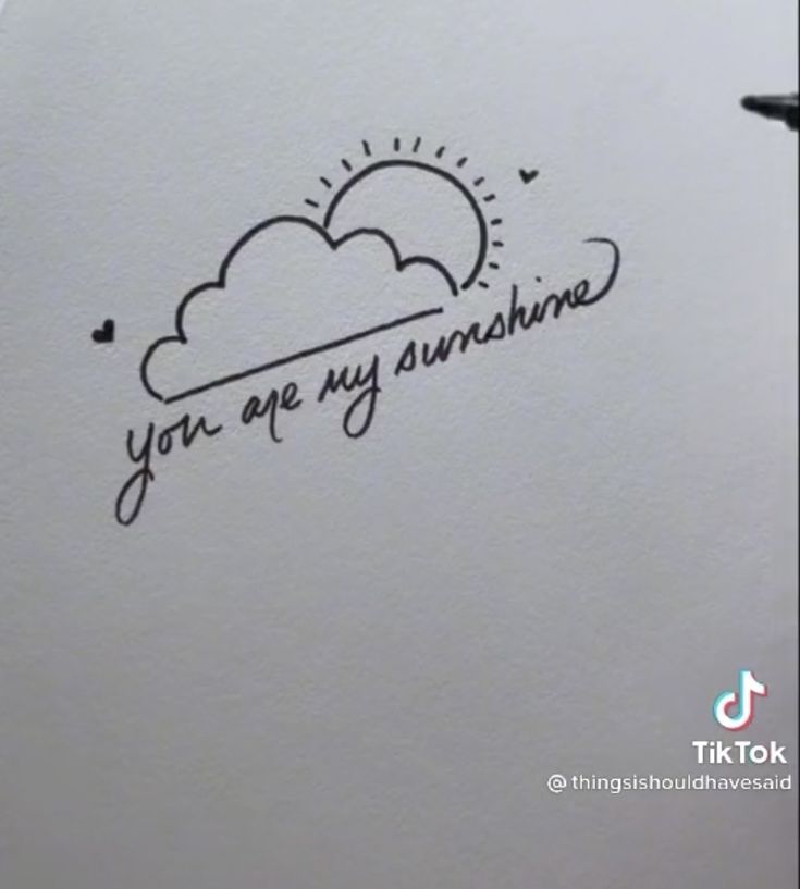 a drawing with the words you are my sunshine on it