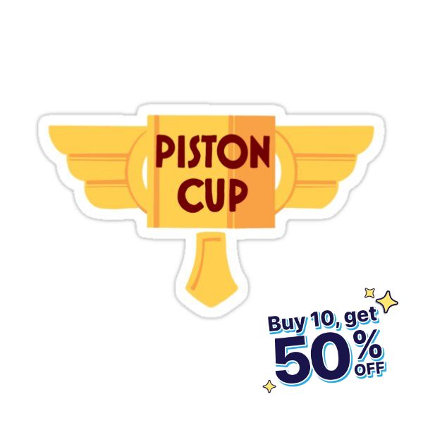 a sticker with the words piston cup on it