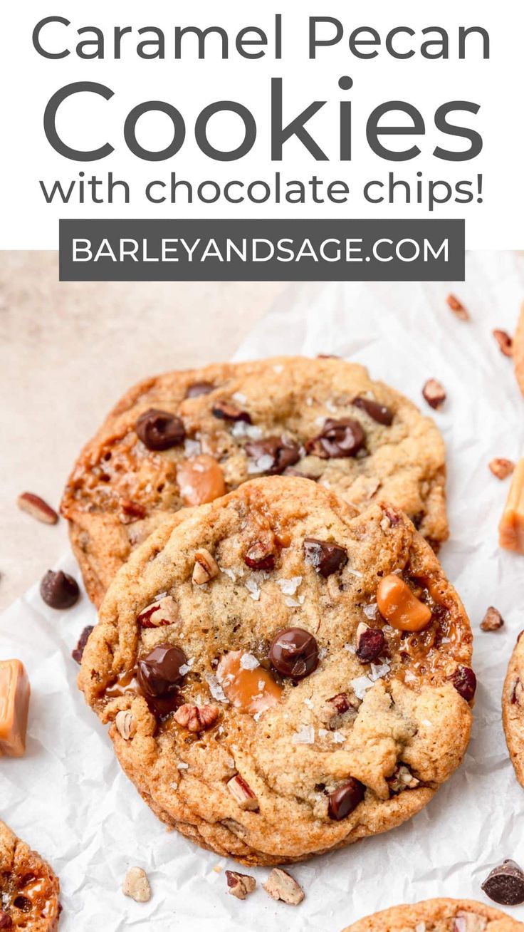 two chocolate chip cookies with text overlay that reads caramel pecan cookies with chocolate chips