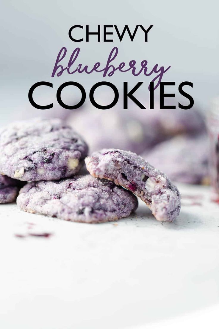 blueberry cookies stacked on top of each other with the words, chewy blueberry cookies