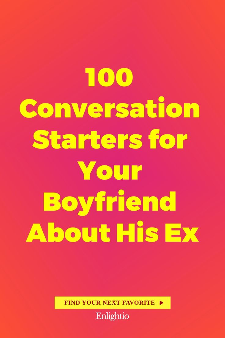 100 Conversation Starters for Your Boyfriend About His Ex 100 Questions To Ask, Questions To Ask Your Boyfriend, Feeling Jealous, Relationship Dynamics, Life Questions, Moving In Together, Past Relationships, Ways To Communicate, Marriage And Family