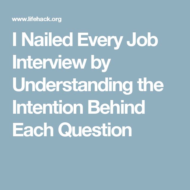 the words i nailed every job interview by understanding the intention behind each question