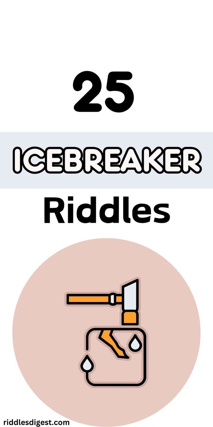 the number 25 icebreakerr riddles are shown