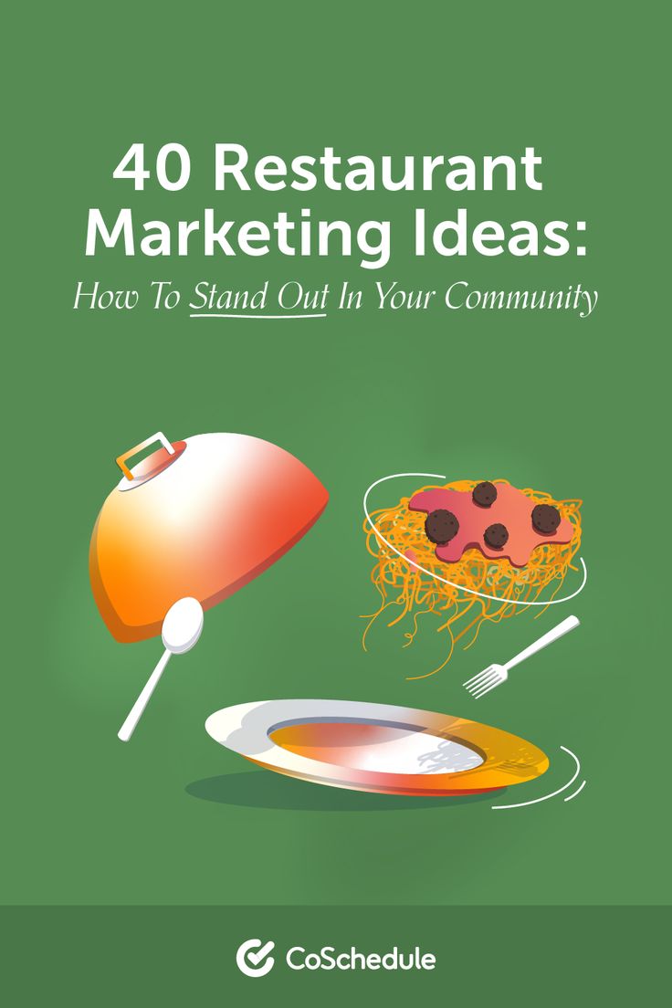 the cover of 40 restaurant marketing ideas how to stand out in your community by coschedule