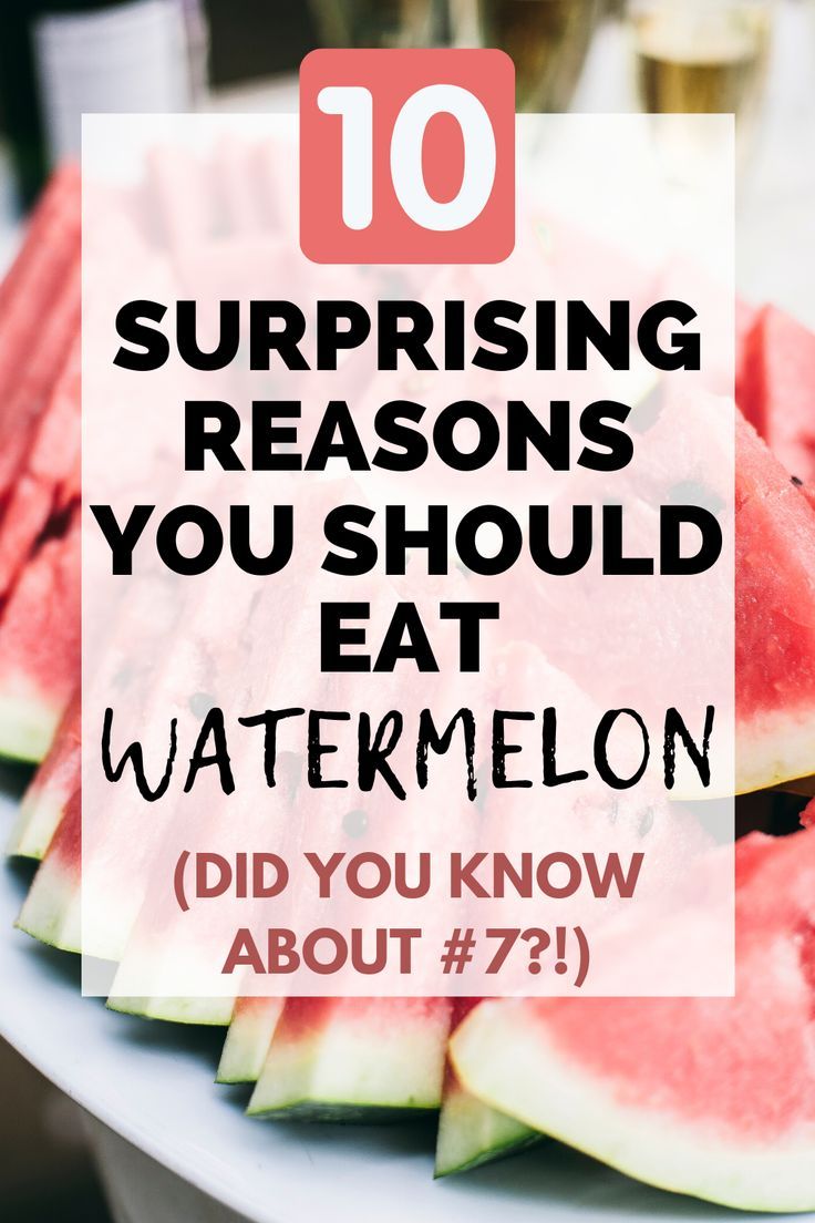 watermelon slices on a plate with the words 10 surprising reasons you should eat