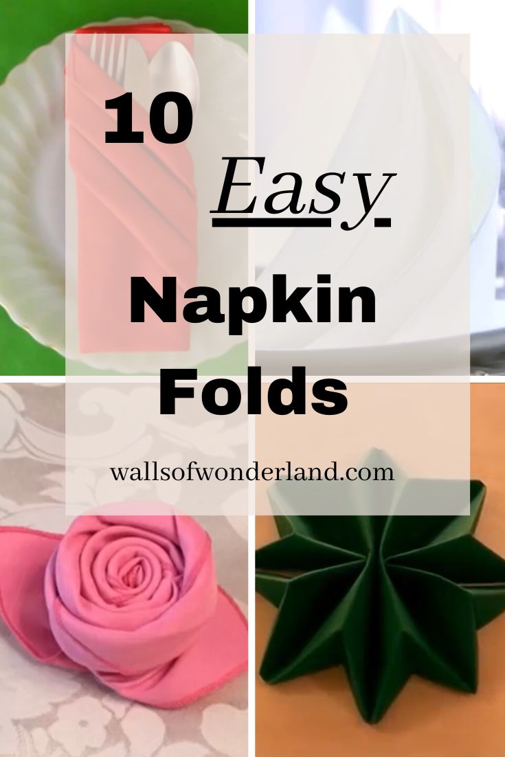 the top ten easy napkin folds for paper flowers and other crafting projects with text overlay that reads, 10 easy napkin folds