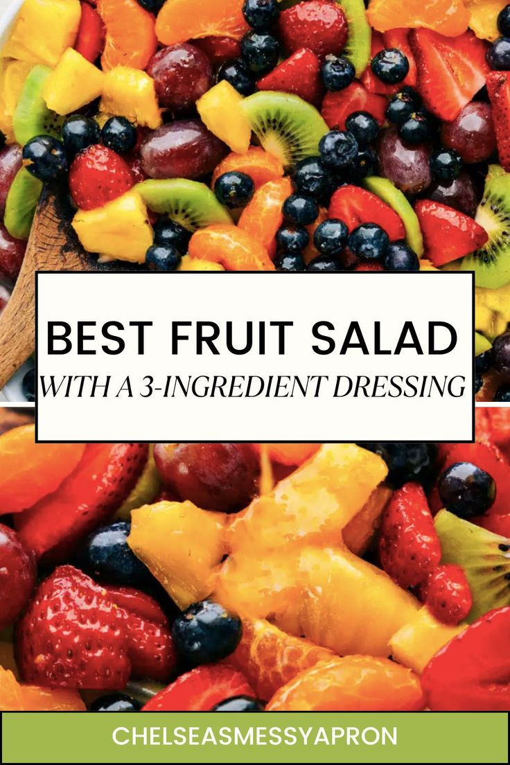 the best fruit salad with a 3 ingredient dressing