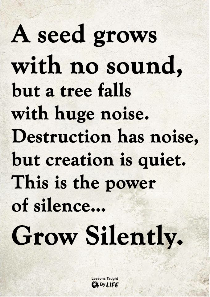 a quote with the words grow silently on it