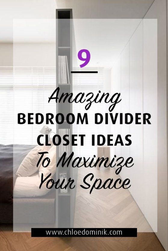 bedroom divider with text saying 9 amazing bedroom divider closet ideas to maximum space