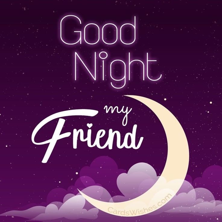 a poster with the words good night my friend on it and a crescent in the sky