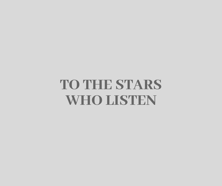 the words to the stars who listen on a gray background