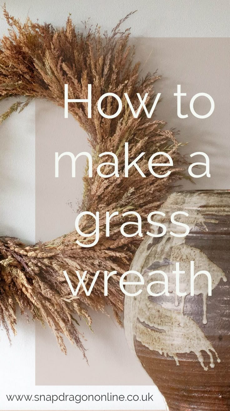 an image of a grass wreath with the words how to make a grass wreath on it