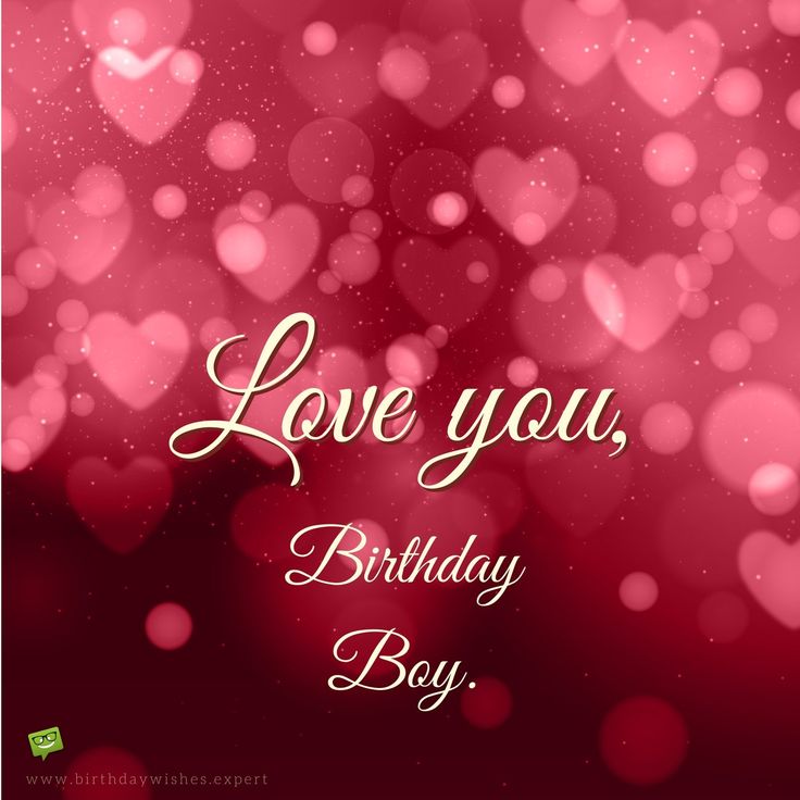 the words love you, birthday boy on a red background