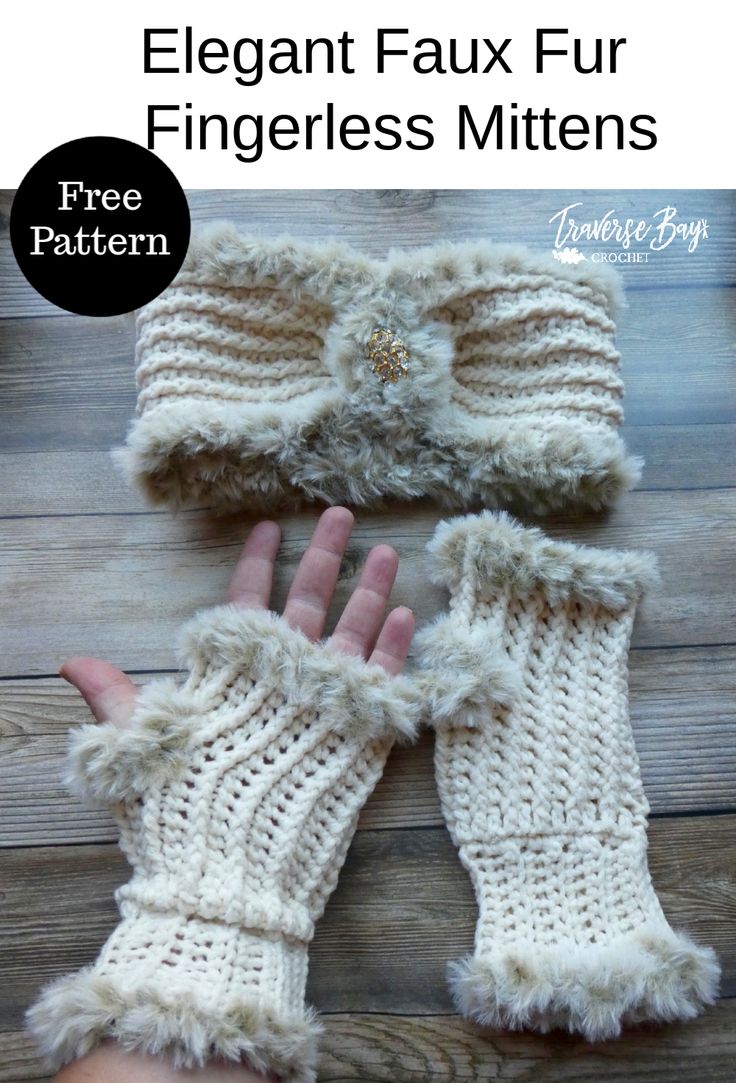 a pair of knitted gloves with text that reads elegant faux fur headband and fingerless mittens free pattern