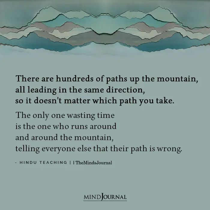 a quote with mountains in the background that reads there are hundreds of paths up the mountain, all leading in the same direction, so it doesn't matter which path you take